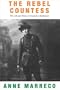 The Rebel Countess: The Life and Times of Constance Markievicz
