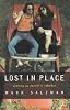 LOST IN PLACE : GROWING UP ABSURD IN SUBURBIA