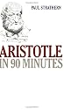 Aristotle in 90 Minutes (Philosophers in 90 Minutes)