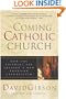 The Coming Catholic Church: How the Faithful Are Shaping a New American Catholicism
