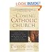 The Coming Catholic Church: How the Faithful Are Shaping a New American Catholicism