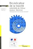 Bio-indicateur de la toxicit� potentielle de milieux aqueux : bio-essai
