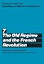University of Chicago Readings in Western Civilization, Volume 7: The Old Regime and the French Revolution