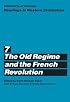 University of Chicago Readings in Western Civilization, Volume 7: The Old Regime and the French Revolution (Readings in Western Civilization)