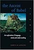 The Ascent of Babel: An Exploration of Language, Mind, and Understanding