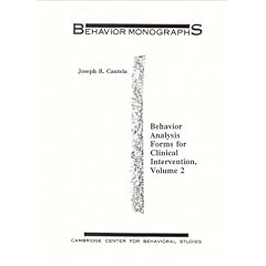 Behavior analysis forms for clinical intervention
