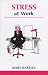 Books : Stress At Work: A Workbook to Help You Take Control of Work-Related Stress (Overcoming Common Problems)