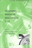 Cover of Teaching Physical Education, 5-11 by Richard Bailey Tony Macfadyen 0826448429