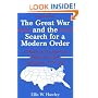 The Great War and the Search for a Modern Order: A History of the American People and Their Institutions 1917-1933