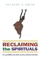 Reclaiming the Spirituals: New Possiblities for African-American Christian Education