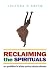 Reclaiming the Spirituals: New Possiblities for African-American Christian Education