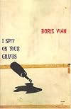 I Spit on Your Graves (Canongate Crime Classics)