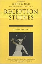 Reception Studies: Greece and Rome (New Surveys in the Classics)