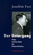 Der Untergang: Hitler und das Ende des Dritten Reiches. Eine historische Skizze