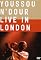 Live in London