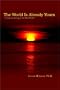 The World is Already Yours: Conscious Living in the Real World