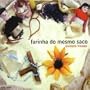 Farinha Do Mesmo Saco