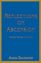 Reflections on Ascension: Channeled Teachings of St. Francis