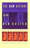 The New History in an Old Museum: Creating the Past at Colonial Williamsburg
