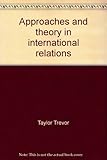 Approaches and theory in international relations