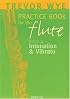 A Trevor Wye Practice Book for the Flute, Vol. 4: Intonation and Vibrato