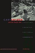 Gary Snyder and the Pacific Rim: Creating Countercultural Community (Contemp North American Poetry)