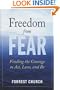 Freedom from Fear: Finding the Courage to Act, Love, and Be
