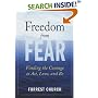 Freedom from Fear : Finding the Courage to Act, Love, and Be