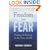 Freedom from Fear: Finding the Courage to Act, Love, and Be