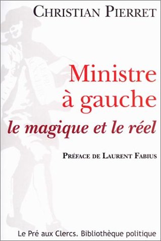 Ministre � gauche : Le Magique et le R�el