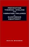 Preventing Thermal Cycling and Vibration Failures in Electronic Equipment