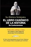 El Libro Canónico De La Historia De Confucianismo. Confucio. Traducido, prologado y anotado por Juan Bautista Bergua. (Spanish Edition)