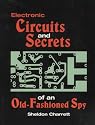 Electronic Circuits and Secrets of an Old-fashioned Spy