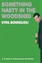 Something Nasty in the Woodshed (Charlie Mortdecai Mysteries)