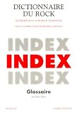Dictionnaire du Rock : Tome 3, Index et glossaire