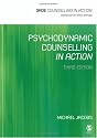 Psychodynamic Counselling in Action (Counselling in Action series)