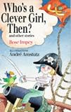Who's a clever girl, then? and other stories : Who's a clever girl, then? : The not-so-clever genie : You Herman, me Mary