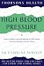 Book High Blood Pressure: How to Lower Your Blood Pressure in 4 Easy Stages: Effective Treatment without Drugs (Thorsons Health)