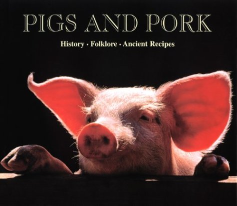 City Travel Guides Discounted  Books : Pigs & Pork : History, Folklore, Ancient Recipes