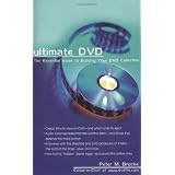 Ultimate DVD: The Essential Guide to Building Your DVD Collection
