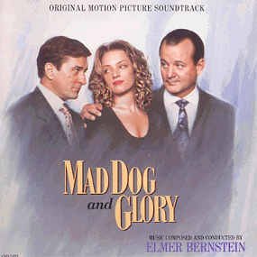 Mad Dog And Glory (1993 Film) Elmer Bernstein