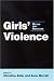 Books : Girls' Violence: Myths And Realities (Suny Series in Women, Crime, and Criminology)
