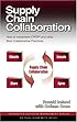 Supply Chain Collaboration: How to Implement CPFRR and Other Best Collaborative Practices (Integrated Business Management Series)