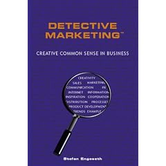 Detective Marketing: Creative Common Sense in Business