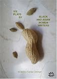 Six Plays by Black and Asian Women Writers (0951587722) by George, Kadija
