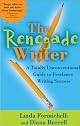 The Renegade Writer: A Totally Unconventional Guide to Freelance Writing Success (The Renegade Writer's Freelance Writing series)