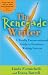 The Renegade Writer: A Totally Unconventional Guide to Freelance Writing Success