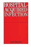 Hospital Acquired Infections: Causes and Control