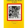 Christians and Moors in Spain: AD 711-1100 v. 1 (Hispanic Literature)