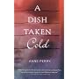 A Dish Taken Cold (Otto Penzler Book)
